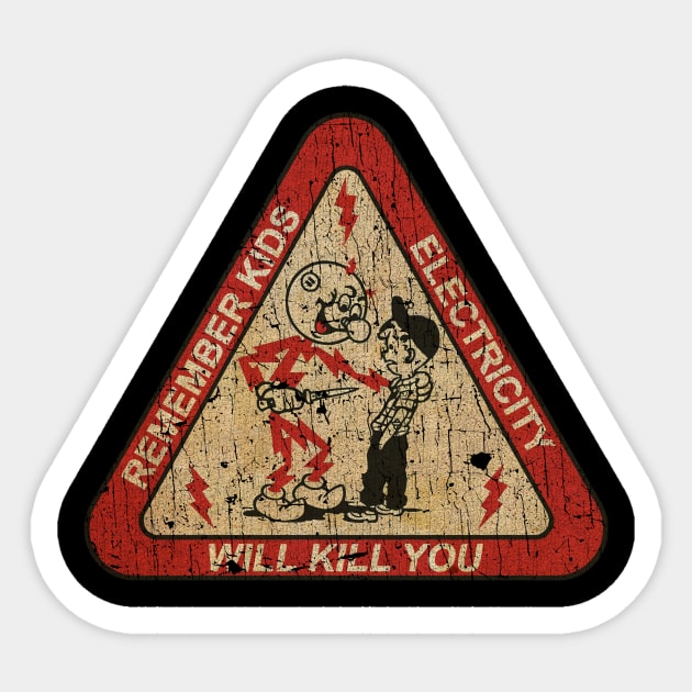 RETRO STYLE - REMEBER KIDS  ELECTRICITY WILL KILL YOU! Sticker by MZ212